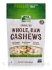NOW Real Food® - Cashews (Unsalted